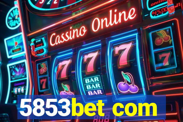 5853bet com